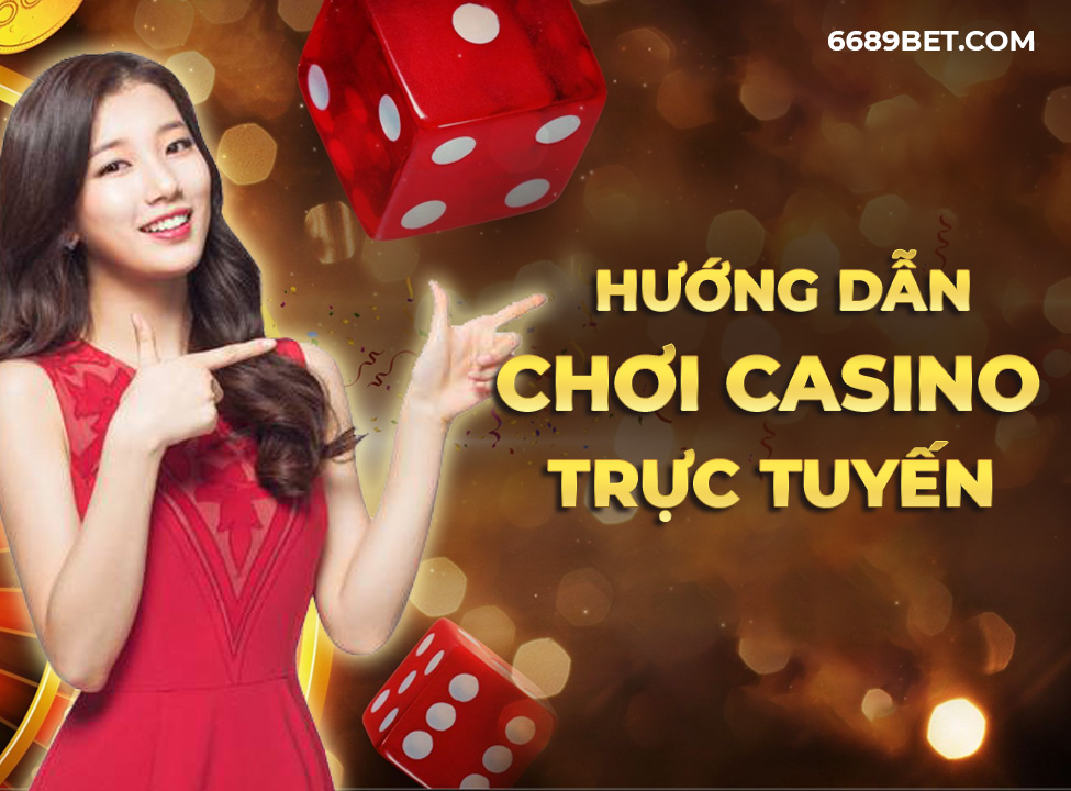 Hướng dẫn chơi casino trực tuyến